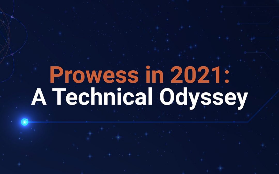 Prowess in 2021: A Technical Odyssey