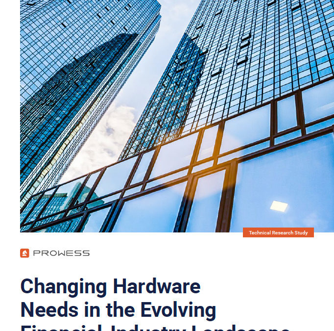 Changing Hardware Needs in the Evolving Financial-Industry Landscape